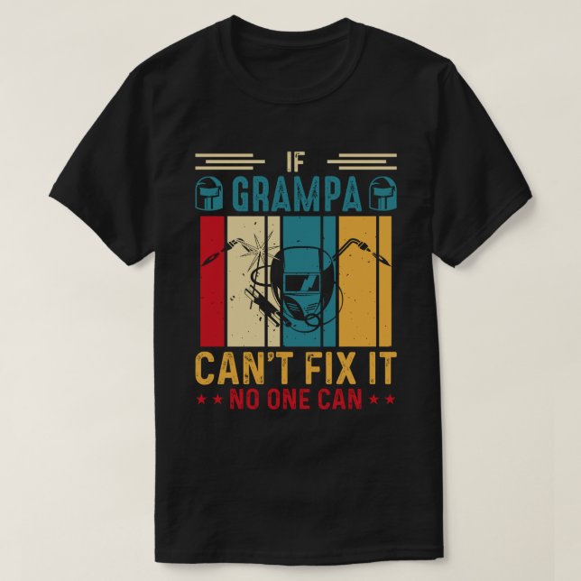 Camiseta Se GRAMPA não conseguir consertá-lo, ninguém pode  (Frente do Design)