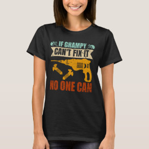 Camiseta Se Grampy não consegue consertá-lo, ninguém pode v