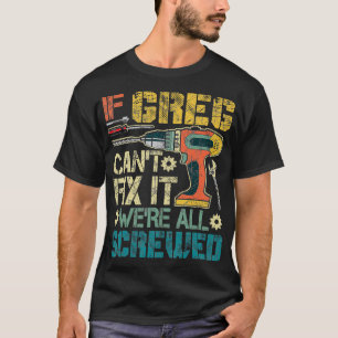 Camiseta Se Greg Não Consertasse, Todos Eram Pais Engraçado