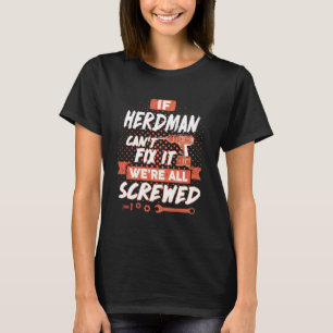 Camiseta Se HERDMAN não consegue consertá-lo, estamos tod