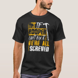Camiseta Se Hooper não consegue consertá-lo, ninguém pode f