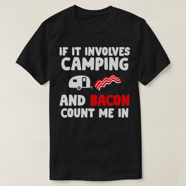 Camiseta Se Implica Acampamento De Bacon E Bacon Lov (Frente do Design)