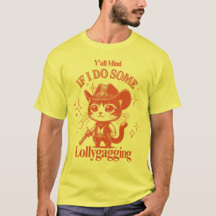 Camiseta Se importam Se Eu Faço Um Gato De Vaqueiro.