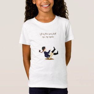 Camiseta Se início em você caia, tente, tente outra vez