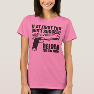 Camiseta Se início em você não suceda o reload e não o