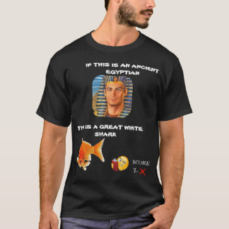CAMISETA SE ISSO É UM EGÍPCIO ANTIGO, ISSO É UM GRANDE WHI