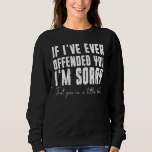 Camiseta Se Já Te Ofendi, Lamento Que Seja Um