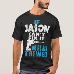 Camiseta Se Jason Não Consegue Corrigi-Lo, Estamos Todos C