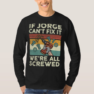 Camiseta Se Jorge não conseguir consertar, estamos todos fe