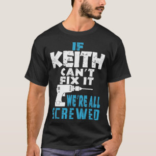 Camiseta Se Keith Não Consegue Corrigi-Lo, Estamos Todos C