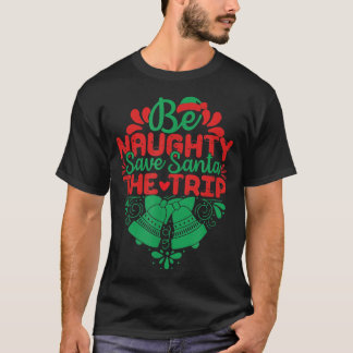 Camiseta Sê MALUCO Guardar Papais noeis A Trip Funny Papais