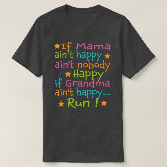 Camiseta Se Mamãe Aint Happy Run (Frente do Design)