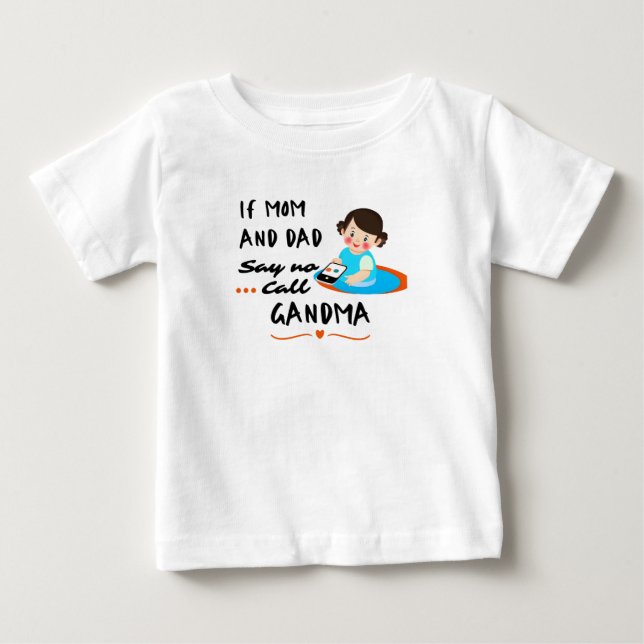 Camiseta Se mamãe e papai disserem não... ligue para a vovó (Frente)