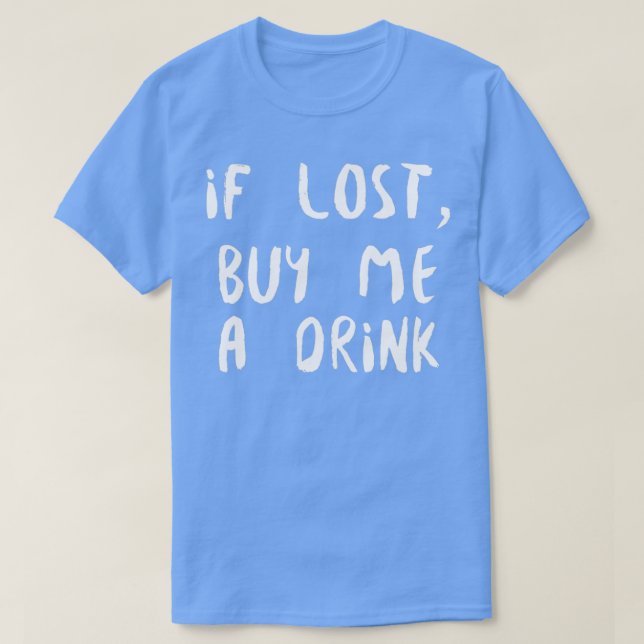 Camiseta Se Me Perder, Comprar Um Bebida Branco (Frente do Design)