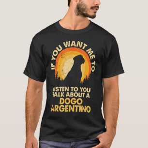 Camiseta Se Me Querem Ouvir Falar Sobre Dog Dogo Argentinos