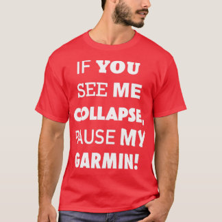 Camiseta Se Me Vês Colapsar Pausar O Meu Garmênio