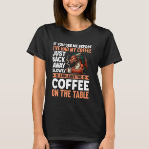 Camiseta Se me vir antes que eu tivesse meu café de volta