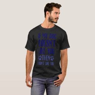 Camiseta Se meu cão não gosta de você então mim não go