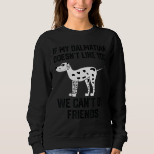 Camiseta se meu dálmata não gosta de você não podemos ser a