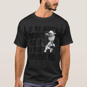 Camiseta Se Minha Boca Não Diz, Meu Rosto Certamente Dirá