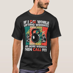 Camiseta Se Morrer Enquanto Levanta Pesos Malhação Gym Work