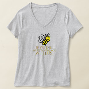 Camiseta Se morrermos, levaremos você conosco