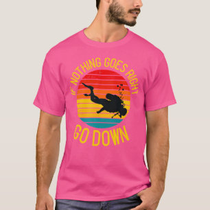 Camiseta Se Nada Acontecer, Desça Em Scuba Diving