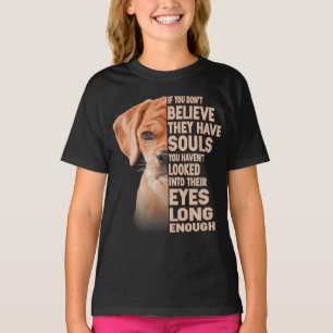Camiseta Se não acredita que eles têm almas, amante de Pugg