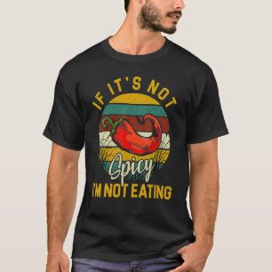 Camiseta Se não é picante eu não vou comer Comida retrô tai