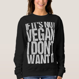 Camiseta Se não é vegano, não quero.