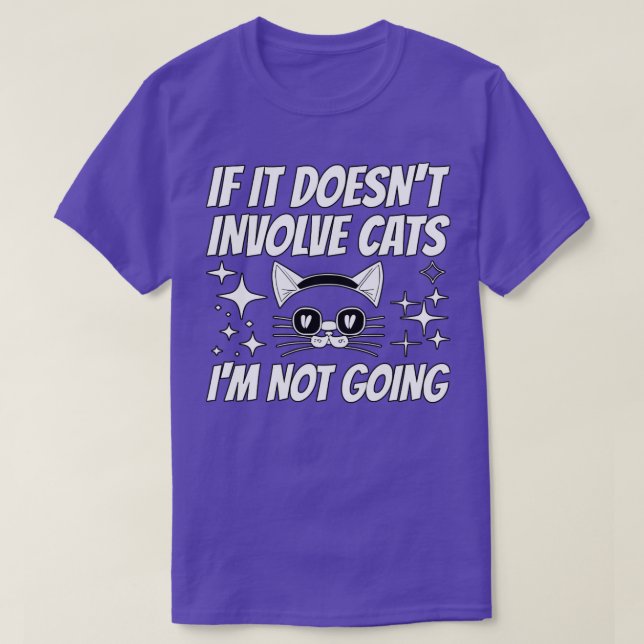 Camiseta Se Não Envolver Gatos Não Vou (Frente do Design)