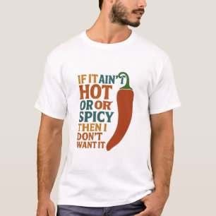 Camiseta 🔥 se não está quente ou picante, eu não quero