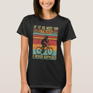 Camiseta Se Não Estiver No Stra Va Nunca Aconteceu Ciclismo