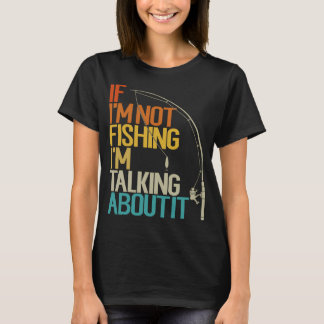 Camiseta Se Não Estou Pescando Estou Falando Sobre Isso Pia