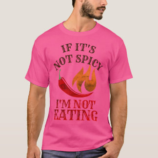 Camiseta Se Não For Picante, Não Como Amante da Pimenta