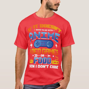 Camiseta Se não forem Videos games ou Comidas, não