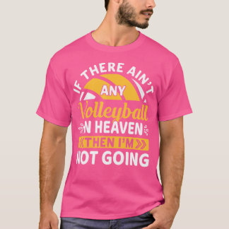 Camiseta Se Não Há Voleibol No Céu - Engraçado Vo