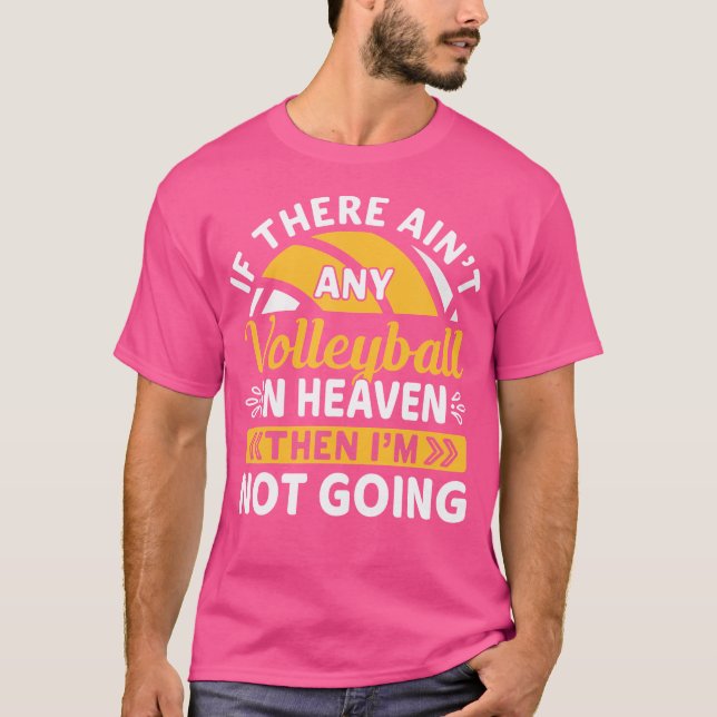 Camiseta Se Não Há Voleibol No Céu - Engraçado Vo (Frente)