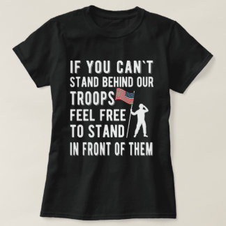 Camiseta Se não puder ficar atrás das nossas tropas, o Pres