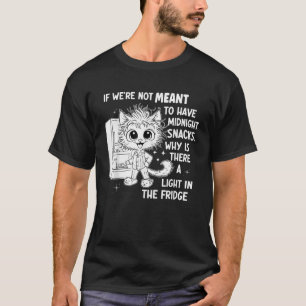 Camiseta Se não quisermos ter lanches à meia-noite