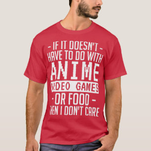 Camiseta Se não tem a ver com Videos games de anime ou