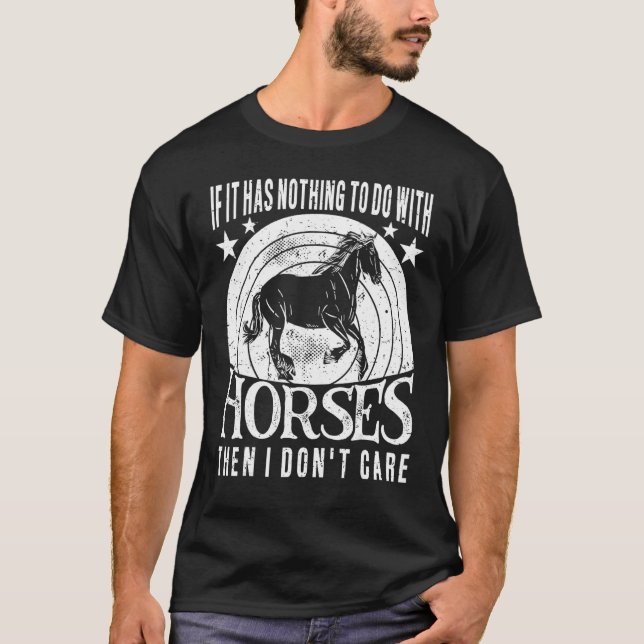 Camiseta Se Não Tiver Nada a Ver Com Cavalos Montar a Caval (Frente)