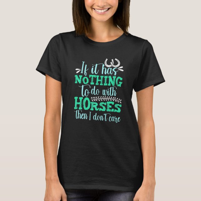 Camiseta Se Não Tiver Nada a Ver Com Cavalos Montar a Caval (Frente)