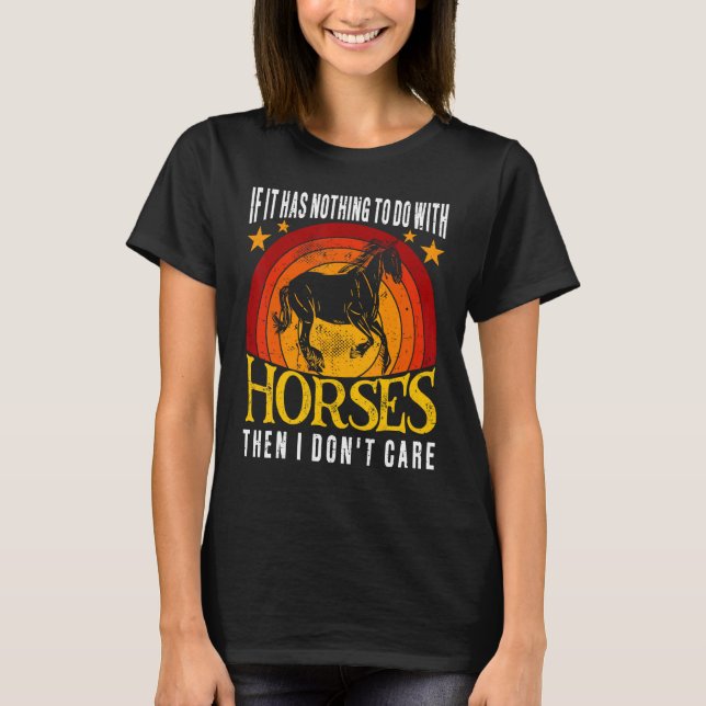 Camiseta Se Não Tiver Nada a Ver Com Cavalos Montar a Caval (Frente)