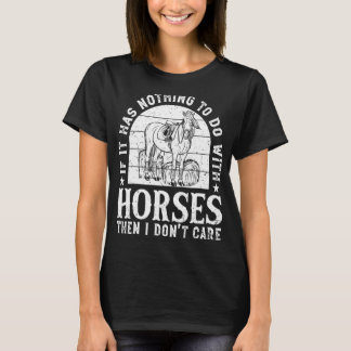 Camiseta Se Não Tiver Nada A Ver Com Cavalos, Ridi