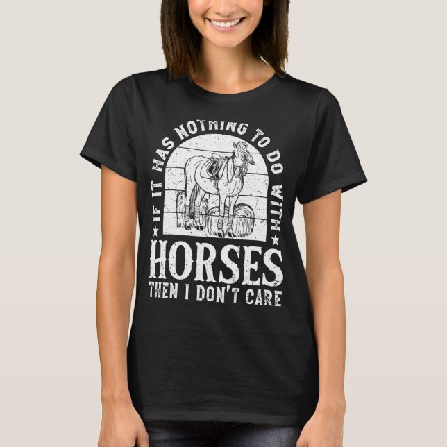 Camiseta Se Não Tiver Nada A Ver Com Cavalos, Ridi (Frente)