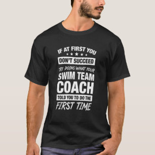 Camiseta Se no começo você não tiver sucesso em treinador d