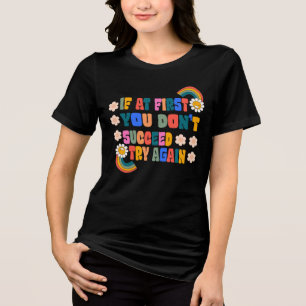 Camiseta se no início você não conseguir tentar novamente