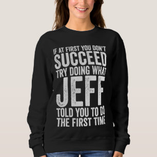 Camiseta Se no início você não tiver sucesso tente fazer o