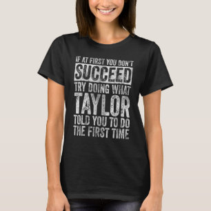 Camiseta Se no início você não tiver sucesso tente fazer o
